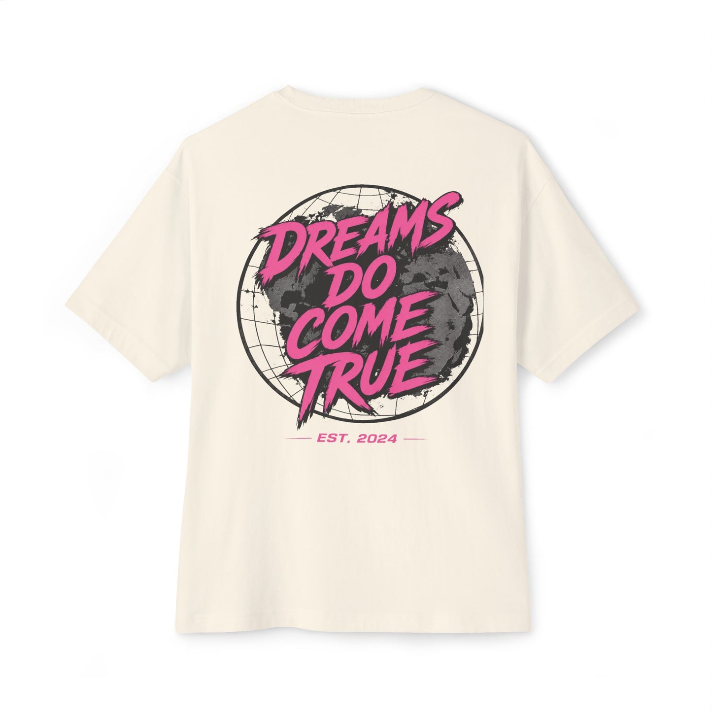 Pink Dreams Do Come True Oversized Tee